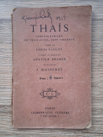Louis Gallet, Anatole France - Thais. Comedie-lyrique en trois actes, sept tableaux (1894)