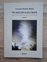 Lucian Victor Bota - Pe arcuri electrice