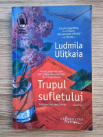 Ludmila Ulitkaia - Trupul sufletului