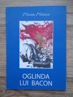 Marin Marza - Oglinda lui Bacon