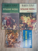 Marius Tupan - Batalioane invizibile (3 volume)