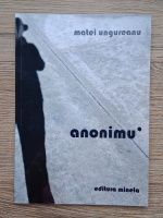 Matei Ungureanu - Anonimu'