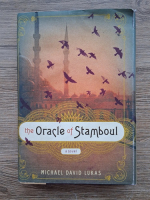Michael David Lukas - The oracle of Stamboul