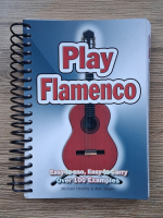 Michael Heatley - Play flamenco. Easy-to-use, easy-to-carry, over 100 examples