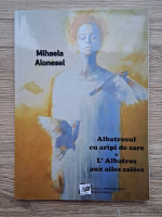 Mihaela Aionesei - Albastrul cu aripi de sare (editie bilingva)