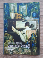 Mihaela Oancea - Scrum de havana
