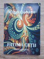 Mihai Ciobanu - Patima cetii