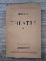 Moliere - Theatre complet (volumul 4, 1937)