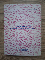 Mustata I., Calina A., Calina Jenica - Topografie cu aplicatii in agricultura