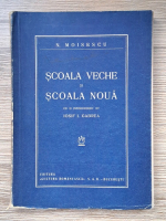 N. Moisescu - Scoala veche si scoala noua (1938)