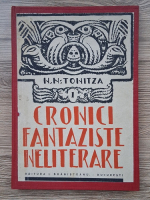 N. N. Tonitza - Cronici fantaziste neliterare (1930 aprox.)