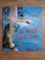 Olivia Hope - Be wild, little one