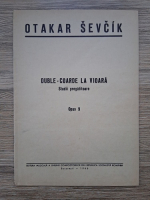 Otakar Sevcik - Duble-coarde la vioara. Studii pregatitoare, opus 9