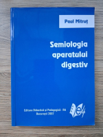Paul Mitrut - Semiologica aparatului digestiv