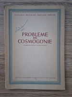 Anticariat: Probleme de cosmogonie. Culegere de studii si articole sovietice