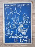 Revista Realitatea ilustrata. Inveseliti-va de Pasti (supliment la numarul festiv de Pasti, 1930 aprox.)