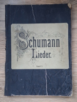 Robert Schumann - Samtliche lieder (volumul 1, 1900)