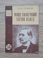 St. Nicolau - Marele savant patriot Victor Babes