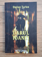 Stelian Turlea - Darul Ioanei