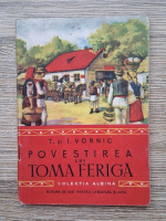 T. Vornic - Povestirea lui Toma Feriga