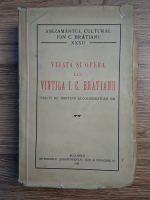 Vieata si opera lui Vintila I. C. Bratianu vazute de prietenii si colaboratorii sai (1936)