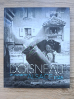 Vladimir Vasak - Doisneau un voyage en Alsace 1945 (album de fotografie)
