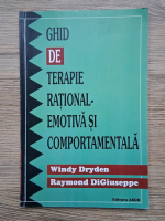Windy Dryden, Raymond DiGiuseppe - Ghid de terapie rational-emotiva si comportamentala
