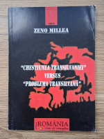 Zeno Millea - Chestiunea Transilvaniei versus Problema Transilvana