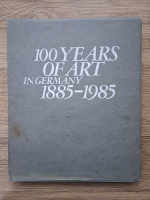 100 years of art in Germany (1885-1985)
