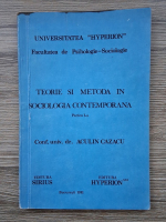 Aculin Cazacu - Teorie si metoda in sociologia contemporana (partea 1)