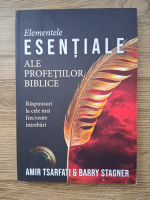 Anticariat: Amir Tsarfati - Elementele esentiale ale profetiilor biblice. Raspunsuri la cele mai frecvente intrebari