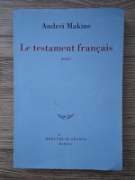 Andrei Makine - Le testament francais