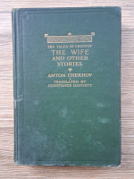 Anticariat: Anton Chekhov - The Wife and other stories (1918)