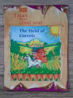 Ben Butterworth - Tales from long ago. The field of carrots
