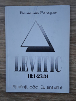 Beniamin Faragau - Levitic 18:1-27:34. Fiti sfinti, caci Eu sant sfant! (fascicolul 2)