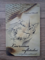 Anticariat: Catalina Danila - Lacrima sufletului