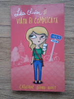 Anticariat: Catherine Girard-Audet - Lea Olivier si viata ei complicata