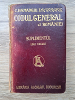 Anticariat: Constantin Hamangiu - Codul general al Romaniei. Legi uzuale (volumul 4, suplimentul 1908)