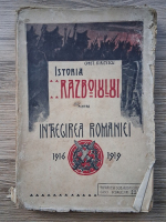 Anticariat: Constantin Kiritescu - Istoria razboiului. Pentru intregirea Romaniei 1916-1919 (volumul 1, 1922, stare uzata)