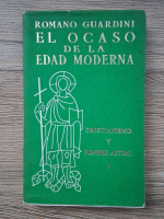 Cristianismo y Hombre actual, volumul 1. El ocaso de la edad moderna