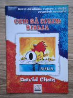 Anticariat: David Chan - Cum sa citim Biblia