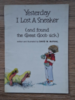 David McPhail - Yesterday i lost a sneaker (and found the great good sick)