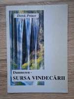 Anticariat: Derek Prince - Dumnezeu. Sursa vindecarii