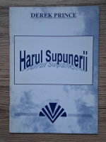 Anticariat: Derek Prince - Harul supunerii
