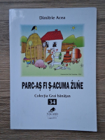 Dimitrie Acea - Parc-as fi s-acuma zune