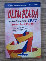 Dragos Constantinescu, Dana Radu - Olimpiada de matematica 1997 pentru clasele V-VIII