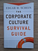 Anticariat: Edgar H. Schein - The corporate culture. Survival guide