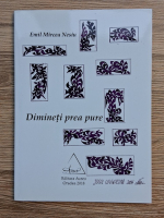 Emil Mircea Nesiu - Dimineti prea pure