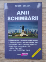 Eugen Delcea - Anii schimbarii