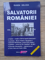 Eugen Delcea - Salvatorii Romaniei (volumul 4)
